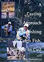 A Casting Approach to Flyfishing to Catch Fish, Not just to Cast